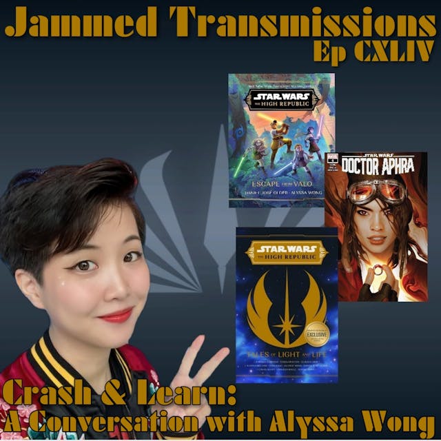 Episode CXLIV - Crash & Learn: A Conversation with Alyssa Wong