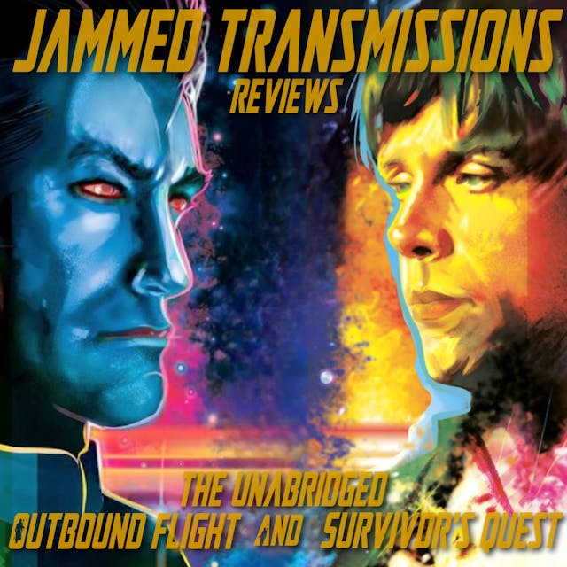 Jammed Transcriptions Ch XI - Survivor's Quest and Outbound Flight 